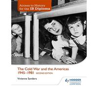 The Cold War and the Americas 1945-1981 (Access to History for the IB Diploma)