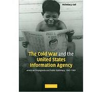 The Cold War and the United States Information Agency Nicholas J. Cull (Auteur)