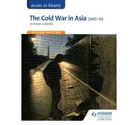 Access to History: The Cold War in Asia 1945-93 for OCR Second Edition