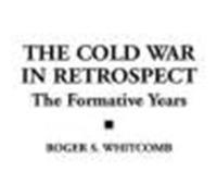 The Cold War in Retrospect Roger S. Whitcomb (Auteur)