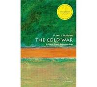 The Cold War - McMahon Robert J. PhD Ralph D. Mershon Professor of History Emeritus Ohio State University - Oxford University Press - Livre en Anglais - P McMahon Robert J. PhD Ralph D. Mershon Profes