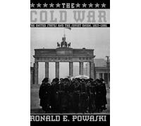 The Cold War: The United States and the Soviet Union, 1917-1991