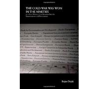 The Cold War Was Won In The Nineties