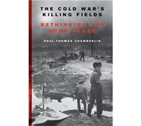 The Cold Wars Killing Fields by Paul Thomas Chamberlin Paperback Book Unknown (Auteur)