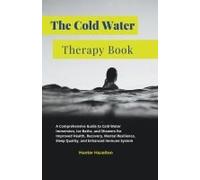 The Cold Water Therapy Book