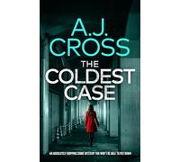 THE COLDEST CASE an absolutely gripping crime mystery you won’t be able to put down