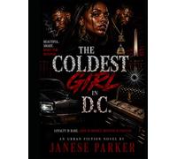The Coldest Girl in D.C.: A Hood Love Story Written in Blood