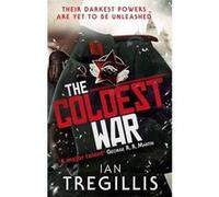 The Coldest War (Milkweed Triptych) Tregillis, Ian (Auteur)