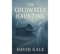 The Coldwater Haunting
