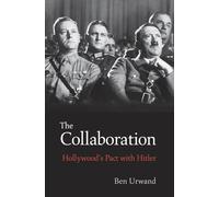 The Collaboration: Hollywood’s Pact with Hitler