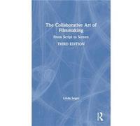The Collaborative Art of Filmmaking - Seger Linda Independent script consultant USA - Taylor amp Francis Inc - Livre en Anglais - Hardback Seger Linda Independent script consultant USASeger Linda Inde