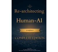 The Collaborative Dawn: Re-architecting Human-AI Synergy - A Strategic Framework for Agentic Collaboration, Digital Trust, and the Future of Work