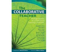 The Collaborative Teacher: Working Together As a Professional Learning Community