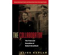The Collaborator: The Trial and Execution of Robert Brasillach