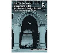 The Collaborators: Interactions In The Architectural Design Process