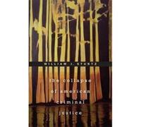 The Collapse of American Criminal Justice - [Version Originale] William J Stuntz (Auteur)