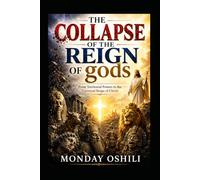 THE COLLAPSE OF THE REIGN OF gods: From Territorial Powers to the Universal Reign of Christ