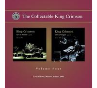 The Collectable King Crimson Vol. 4 : Live At Roma, Warszaw, Poland 2000