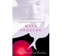 The Collected Autobiographies of Maya Angelou