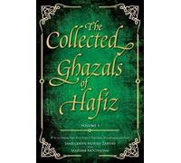 The Collected Ghazals Of Hafiz - Volume 1