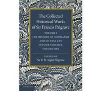 The Collected Historical Works of Sir Francis Palgrave K.H. Volume 1 - Francis Palgrave - Cambridge University Press - Livre en Anglais - Paperback Francis PalgraveFrancis Palgrave (Auteur)