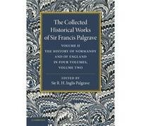 The Collected Historical Works of Sir Francis Palgrave K.H. Volume 2 - Francis Palgrave - Cambridge University Press - Livre en Anglais - Paperback Francis PalgraveFrancis Palgrave (Auteur)