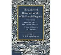 The Collected Historical Works of Sir Francis Palgrave K.H. Volume 9 - Francis Palgrave - Cambridge University Press - Livre en Anglais - Paperback Francis PalgraveFrancis Palgrave (Auteur)