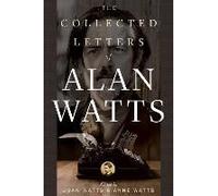 The Collected Letters Of Alan Watts