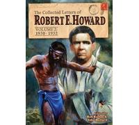 The Collected Letters Of Robert E. Howard, Volume 2