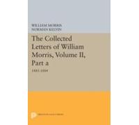 The Collected Letters Of William Morris, Volume Ii, Part A