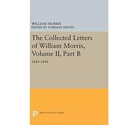 The Collected Letters Of William Morris, Volume Ii, Part B