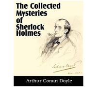 The Collected Mysteries Of Sherlock Holmes