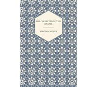 The Collected Novels Of Virginia Woolf - Volume I - The Years, The Waves