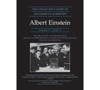 The Collected Papers Of Albert Einstein, Volume 17 (Documentary Edition)