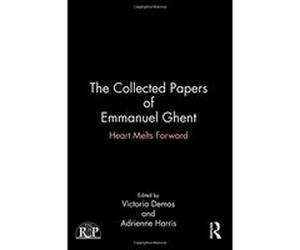 The Collected Papers of Emmanuel Ghent: Heart Melts Forward (Relational Perspectives Book Series) - [Livre en VO] Adrienne Harris, Victoria Demos (Auteur)