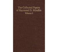 The Collected Papers Of Raymond D. Mindlin Volume I