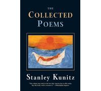 The Collected Poems Stanley Kunitz (Auteur)