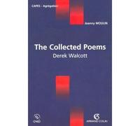 The collected Poems - Derek Walcott - Joanny Moulin - Armand Colin - broché - Etude