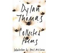 The Collected Poems of Dylan Thomas
