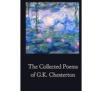 The Collected Poems of G.K. Chesterton