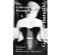 The Collected Poems of Georges Bataille