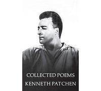 The Collected Poems of Kenneth Patchen