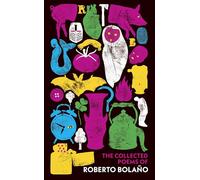 The Collected Poems of Roberto Bolaño