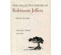 The Collected Poetry of Robinson Jeffers by Robinson Jeffers