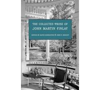 The Collected Prose of John Martin Finlay
