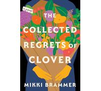 The Collected Regrets Of Clover