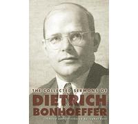 The Collected Sermons Of Dietrich Bonhoeffer