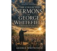 The Collected Sermons of George Whitefield