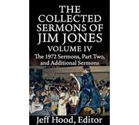 The Collected Sermons of Jim Jones