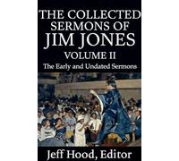 The Collected Sermons of Jim Jones